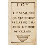 SCHWEIZ, 18. JH.: "Les Status et Regles de l'illustre Republique de Vallais".