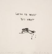 λ Tracey Emin (b.1963), Love is What You Want II