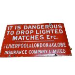 A Liverpool & London & Globe Insurance Company Limited rectangular enamel sign,  'It is dangerous to