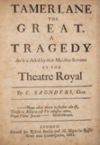 Saunders (Charles) Tamerlane the Great. A Tragedy, first edition, Printed for Richard Bentley and...