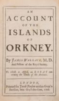 Wallace (James) An Account of the Islands of Orkney, Printed for Jacob Tonson, 1700.