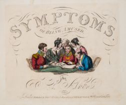 Alken (Henry) Symptoms of Being Amused , vol.1 (all published), first edition, Thomas McLean, 1822.