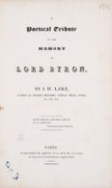 Byroniana.- Lake (J.W.) A Poetical Tribute to the Memory of Lord Byron, first edition, 1824; and ...