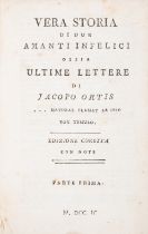 Foscolo (Ugo) Vera storia di due amanti infelici, ossia Ultime lettere di Jacopo Ortis, first edi...
