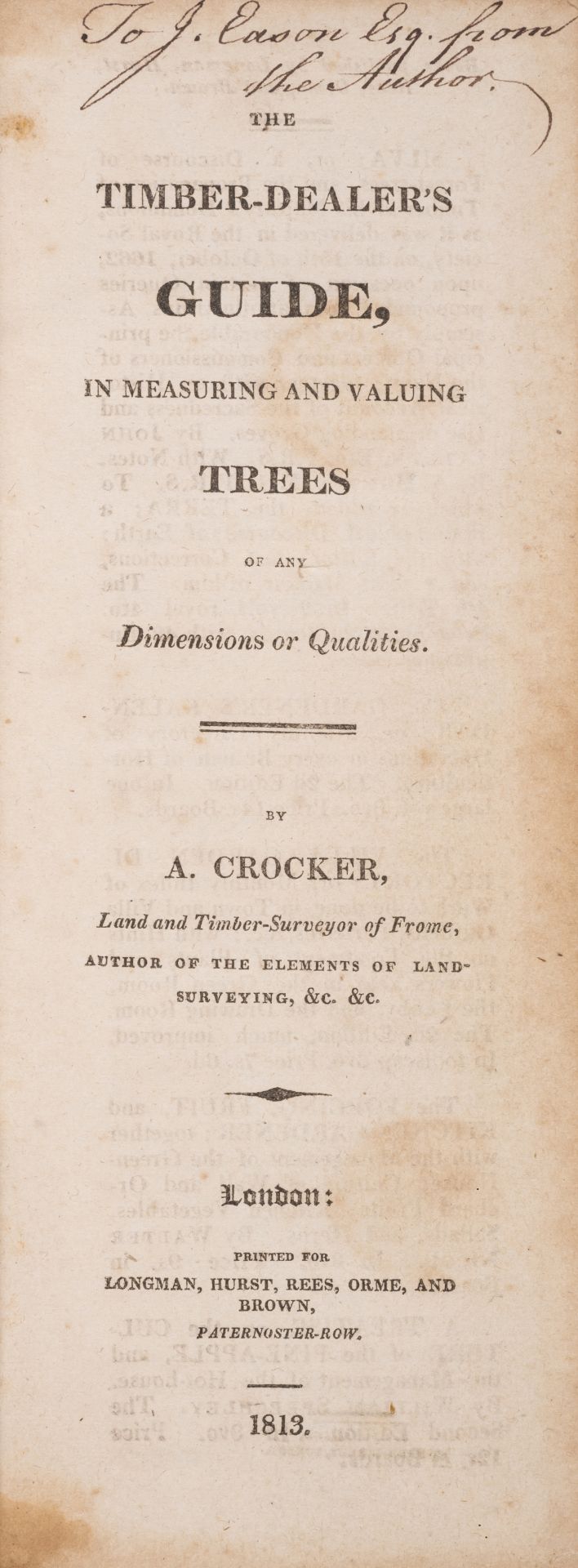 Crocker (Abraham) The Timber-Dealer's Guide, in Measuring and Valuing Trees of any Dimensions or ...