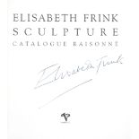 Frink (Elisabeth).- Shaffer (Peter) & others. Elisabeth Frink Sculpture: Catalogue Raisonné, sign...