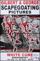 Gilbert & George (b.1943 and 1942) Scapegoating Pictures Exhibition Posters