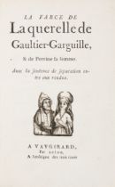 Early satirical plays.- [Caron (Pierre-Siméon, editor)] La Farce de la querelle de Gaultier-Gargu...
