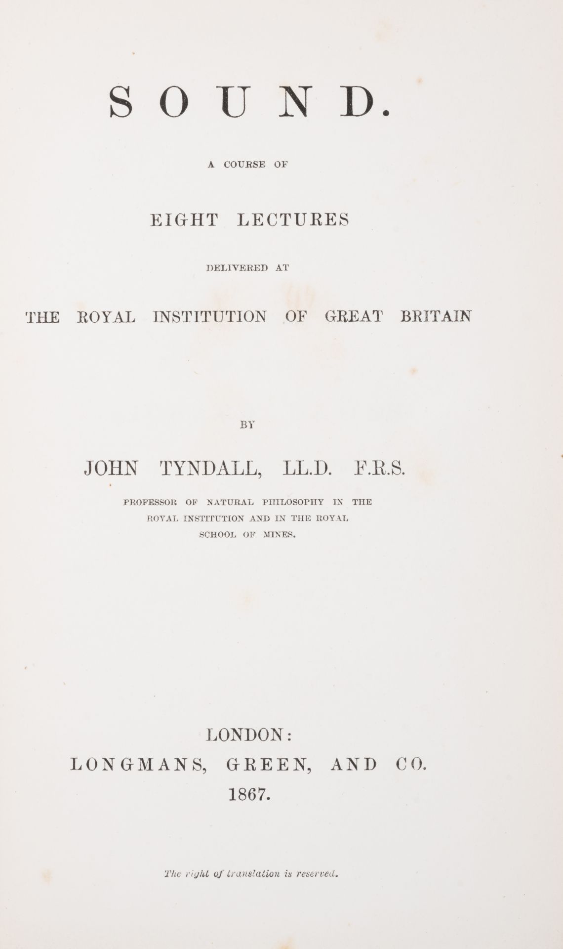 Tyndall (John) Sound, first edition, signed presentation inscription from the author, 1867; and 5...