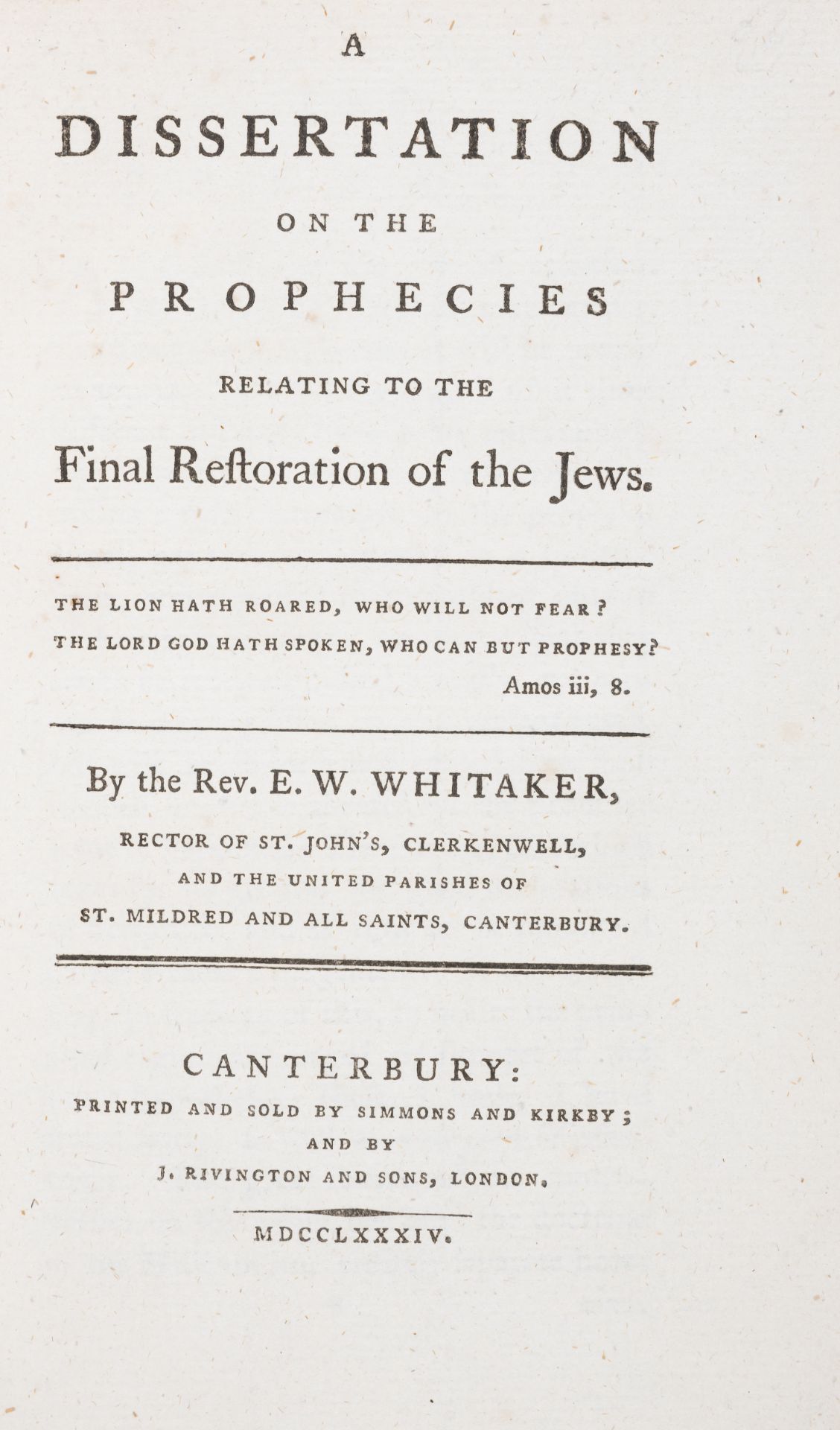 Religion.- Judaica.- Whitaker (Rev. Edward William) A Dissertation on the prophecies relating to ...