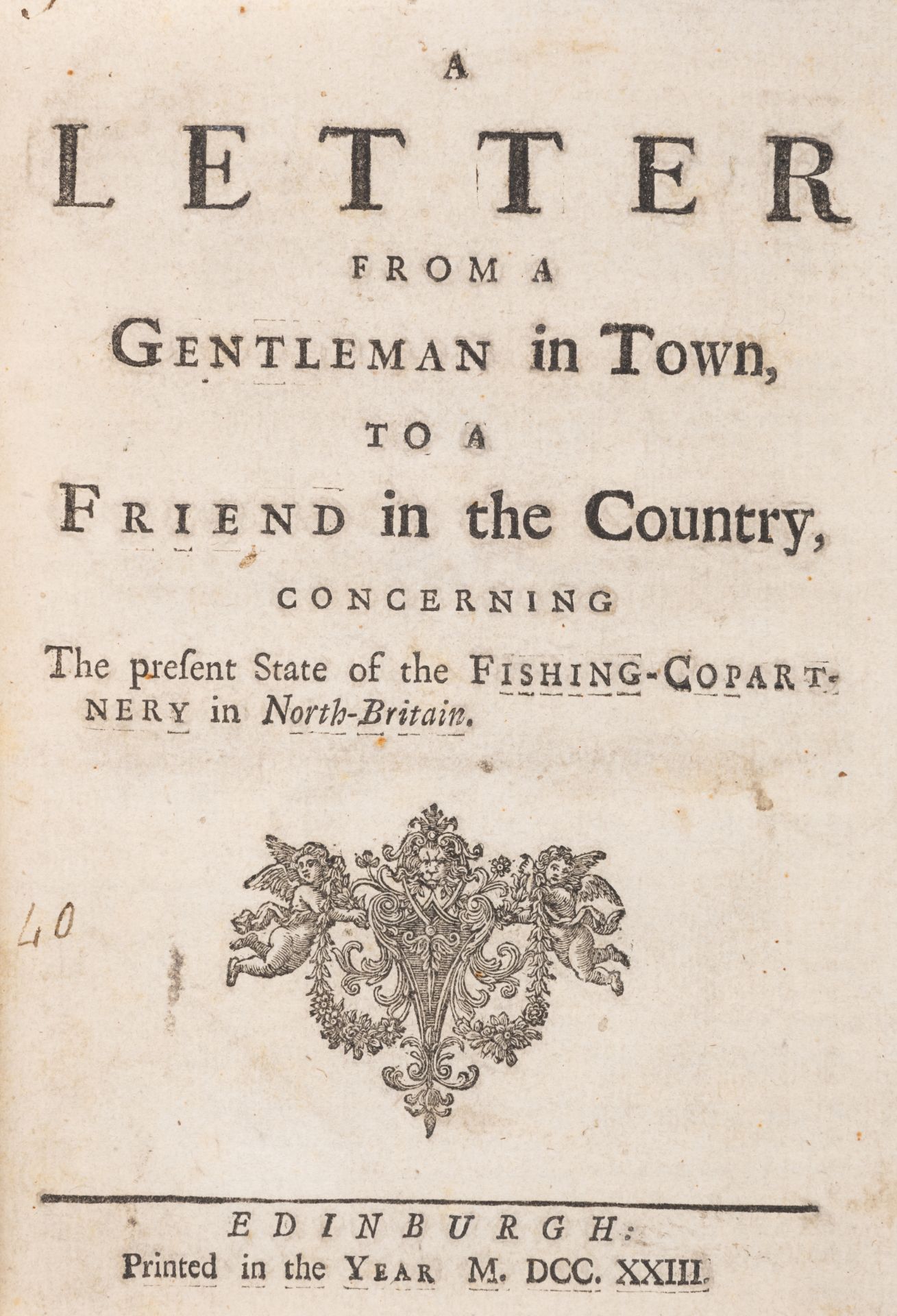 Fisheries.- Gentleman in Town (A) A Letter from a Gentleman in Town, to a friend in the country, ...