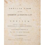 Trusler (John) A Concise View of the Common and Statute Law of England, for the Author, and sold ...