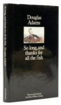 Adams (Douglas) So Long, and Thanks for All the Fish, first edition, signed presentation inscript...