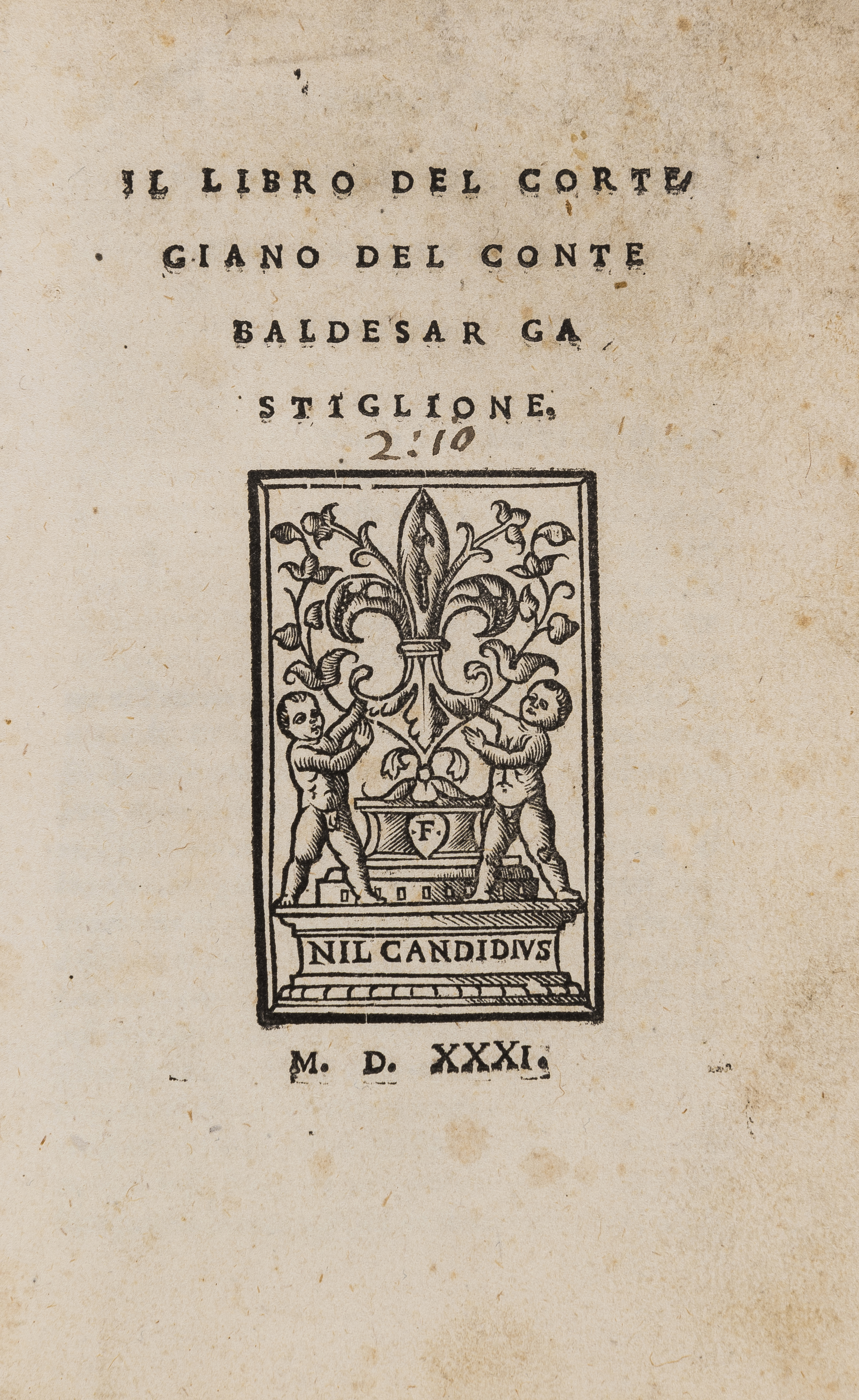 Castiglione (Baldassare) Il libro del cortegiano, Florence, Benedetto Giunta, 1531.