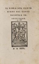 Castiglione (Baldassare) Il libro del cortegiano, Florence, Benedetto Giunta, 1531.