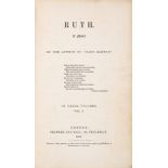 [Gaskell (Elizabeth C.)] Ruth. A Novel, 3 vol., first edition, Chapman and Hall, 1853; and a firs...