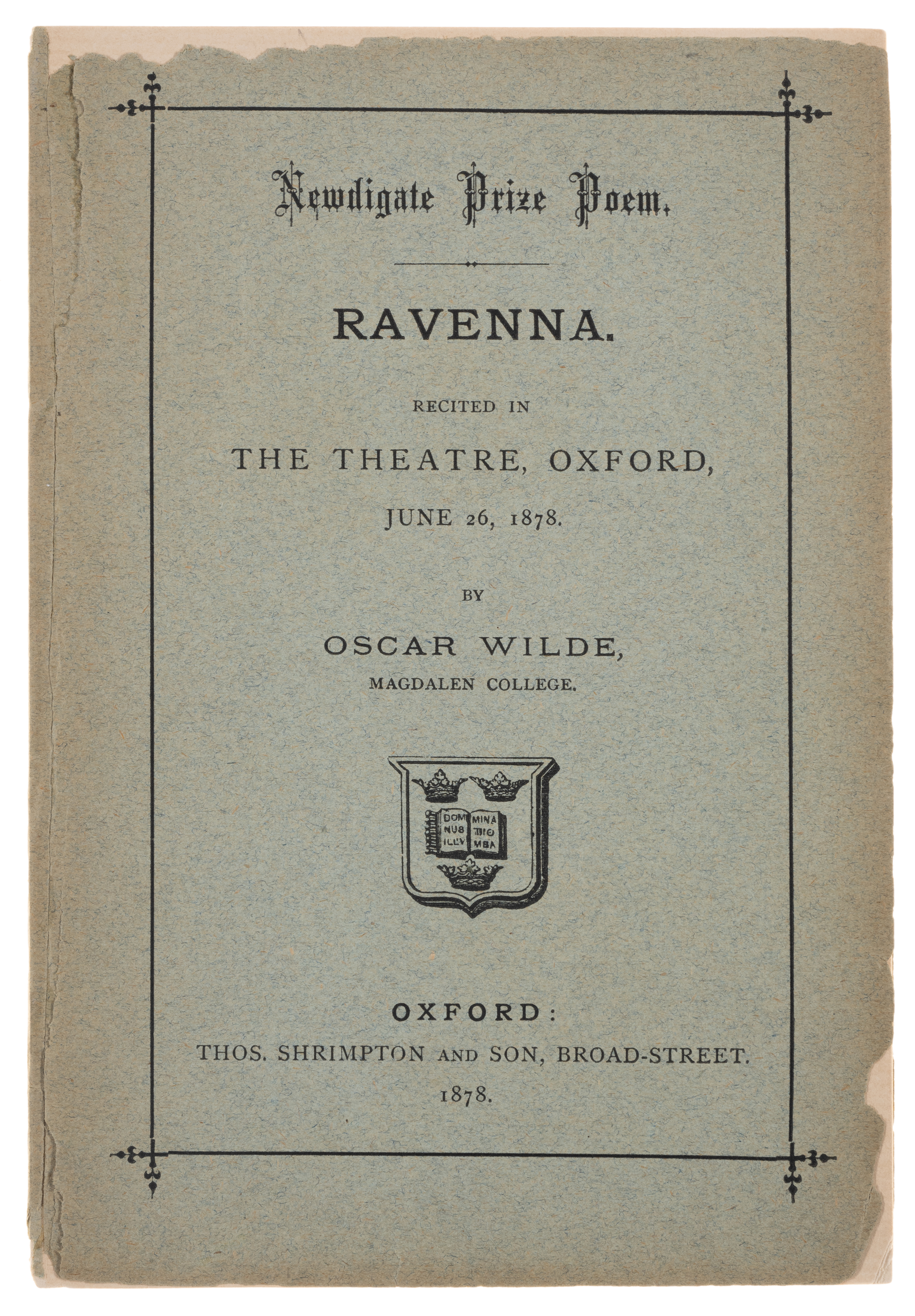 Wilde (Oscar) Newdigate Prize Poem. Ravenna, first edition, Oxford, Thos. Shrimpton and Son, 1878.