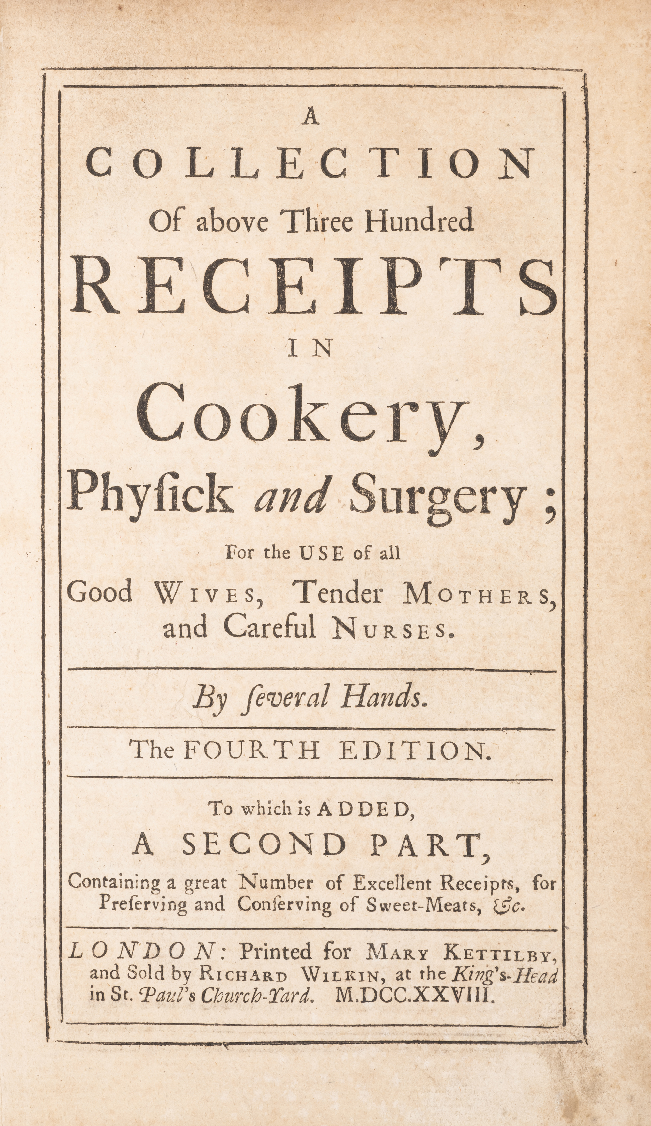 Kettilby (Mary) A Collection of above three hundred receipts in cookery, physick and surgery, fou...