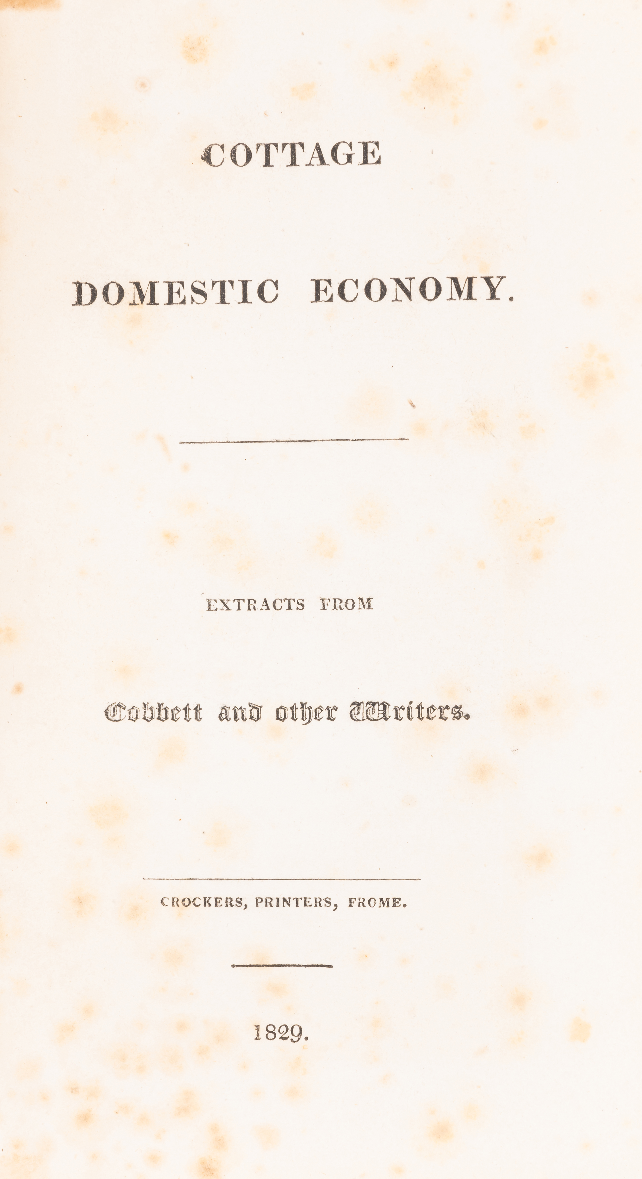 [Thynne (Isabella Elizabeth, Marchioness of Bath, compiler)] Cottage Domestic Economy. Extracts F...