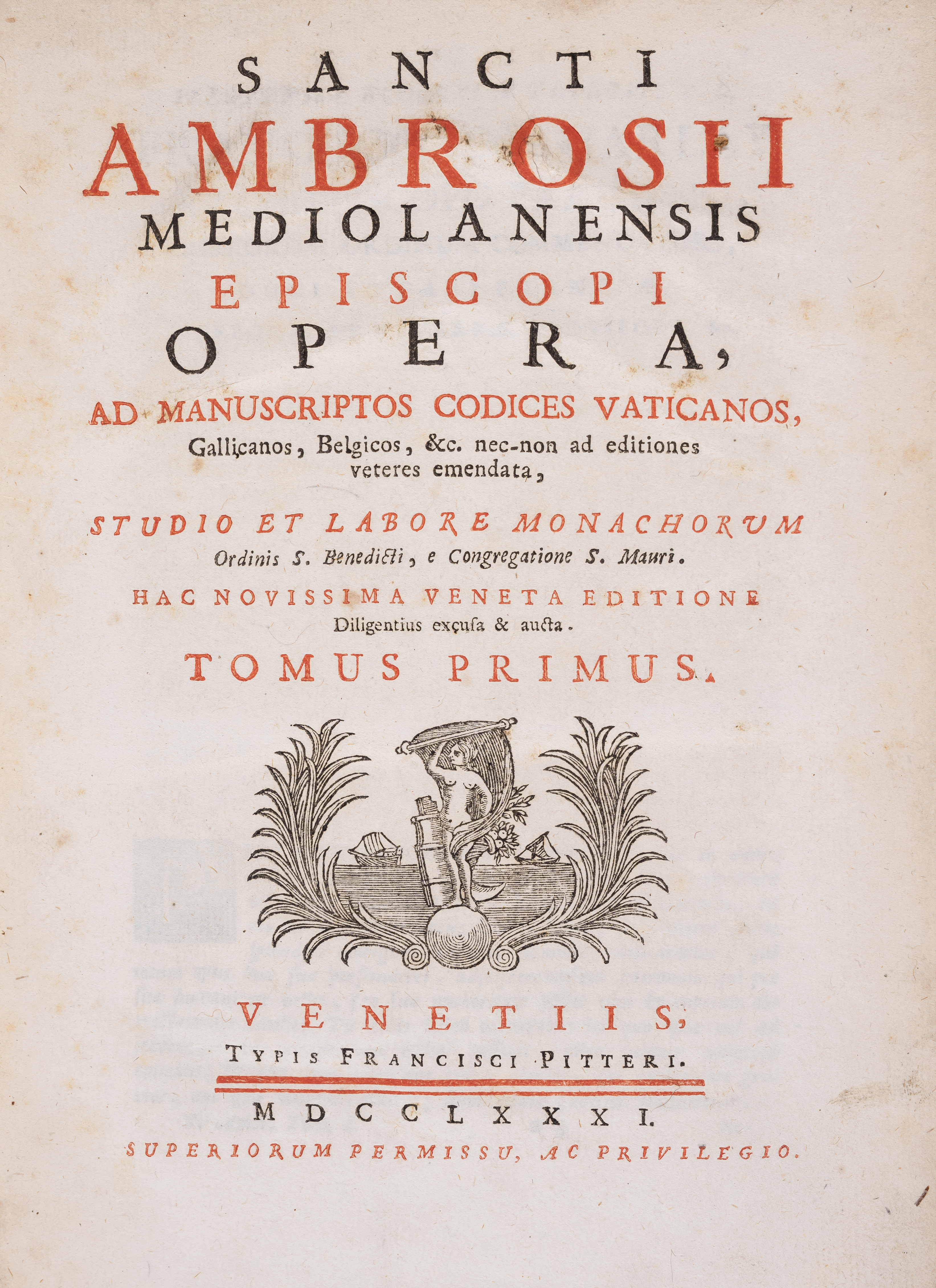 Ambrosius, Mediolanensis (Saint) Opera, edited by the Congregation of St. Maur, 8 vol., Venice, F...