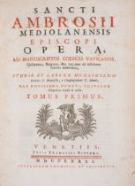 Ambrosius, Mediolanensis (Saint) Opera, edited by the Congregation of St. Maur, 8 vol., Venice, F...