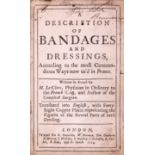 Medicine.- Le Clerc (Charles Gabriel) A Description of Bandages and Dressings, Printed for R. Bon...