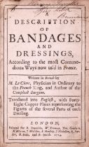 Medicine.- Le Clerc (Charles Gabriel) A Description of Bandages and Dressings, Printed for R. Bon...