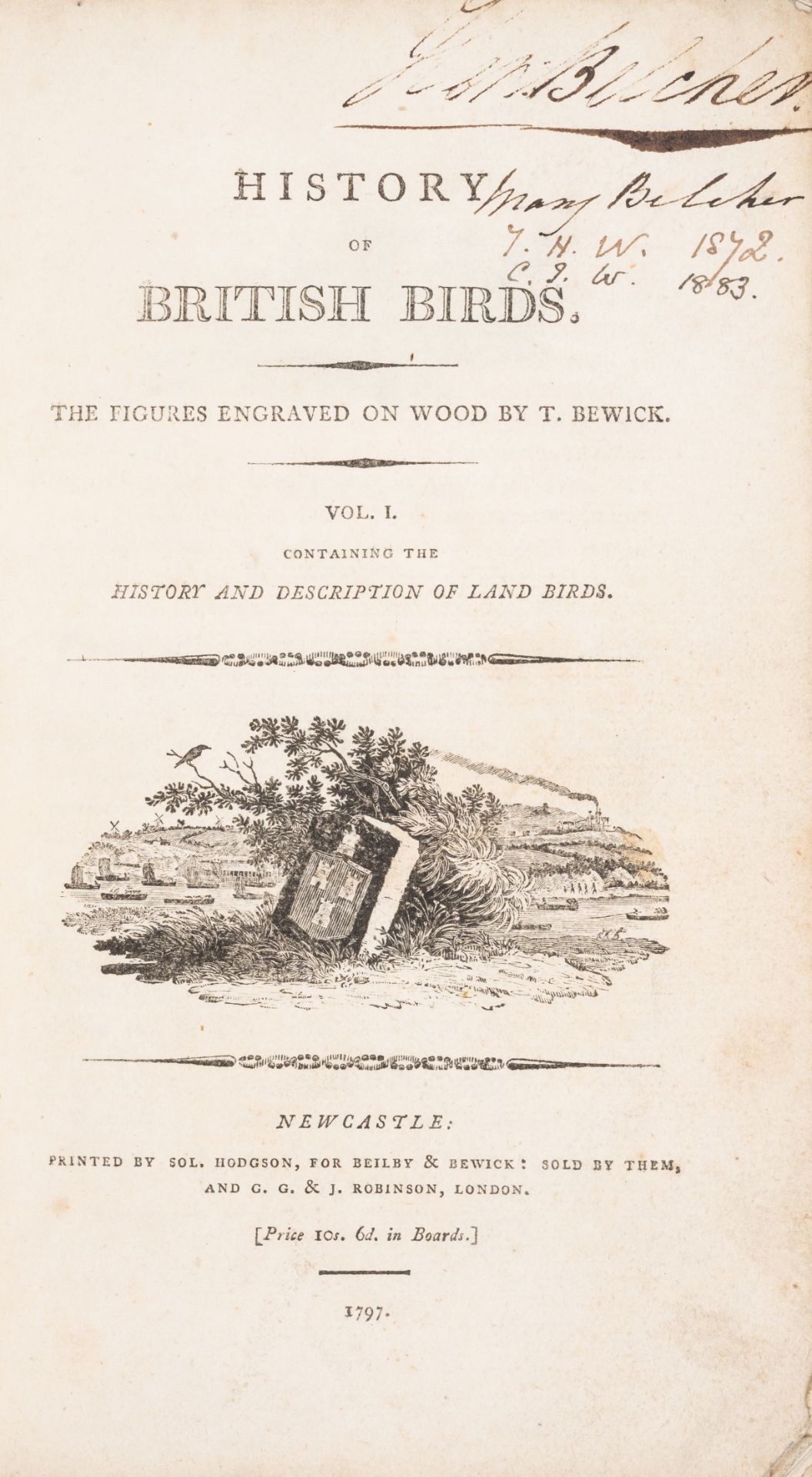 Birds.- Bewick (Thomas) History of British Birds, 2 vol., first edition, 1797-1804; and another b...