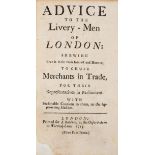 City of London.- Advice to the Livery-Men of London..., only edition, A.Baldwin, 1713 & others (3)