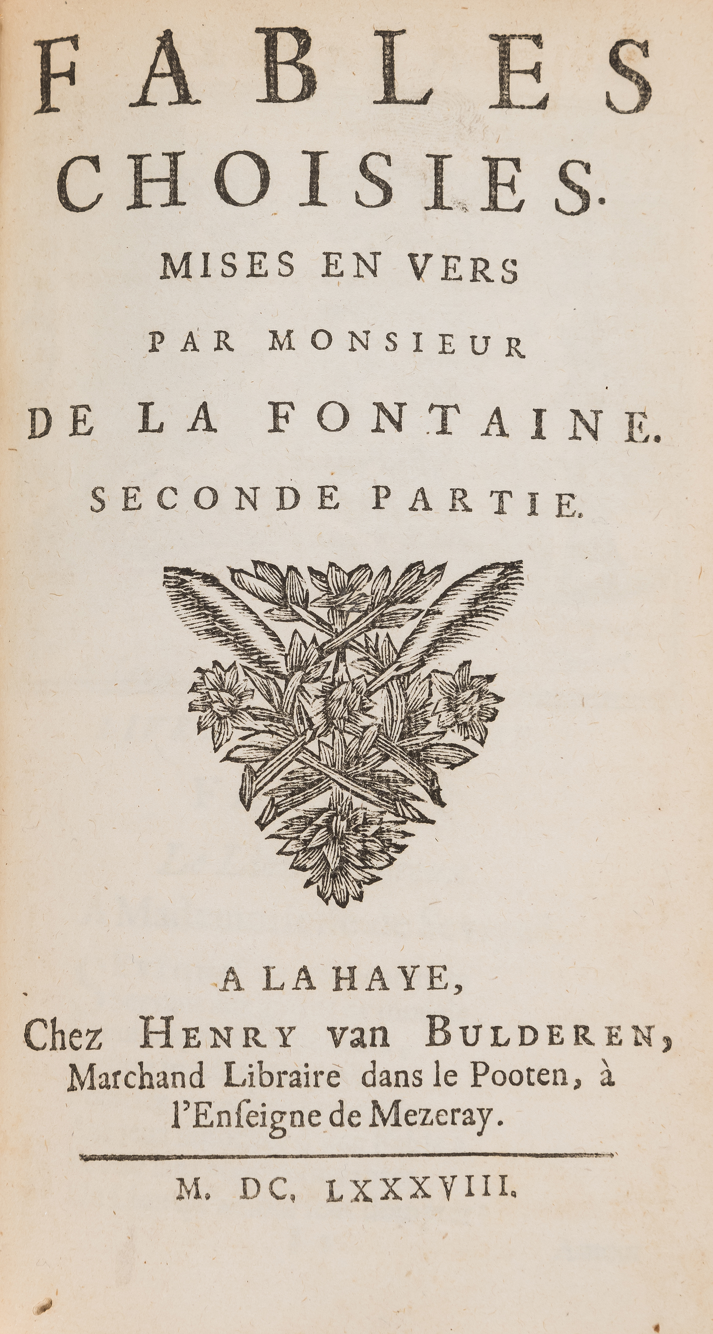 Fontaine (Jean de la) Fables Choisies, 2 vol., The Hague, Henry van Bulderen, 1688.