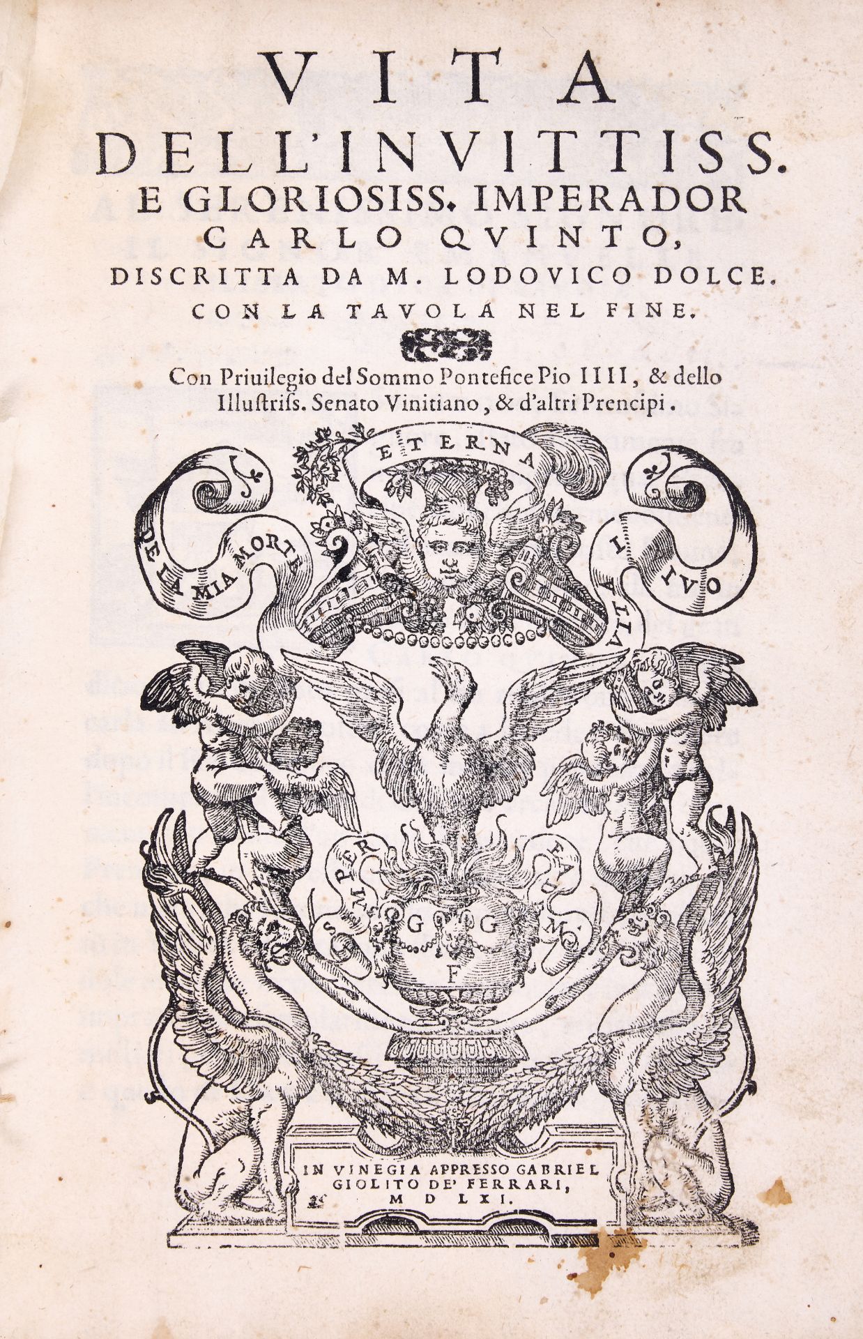 Dolce (Lodovico) Vita dell'Invittiss. e Gloriosiss. Imperador Carlo Quinto, Venice, Gabriel Gioli...