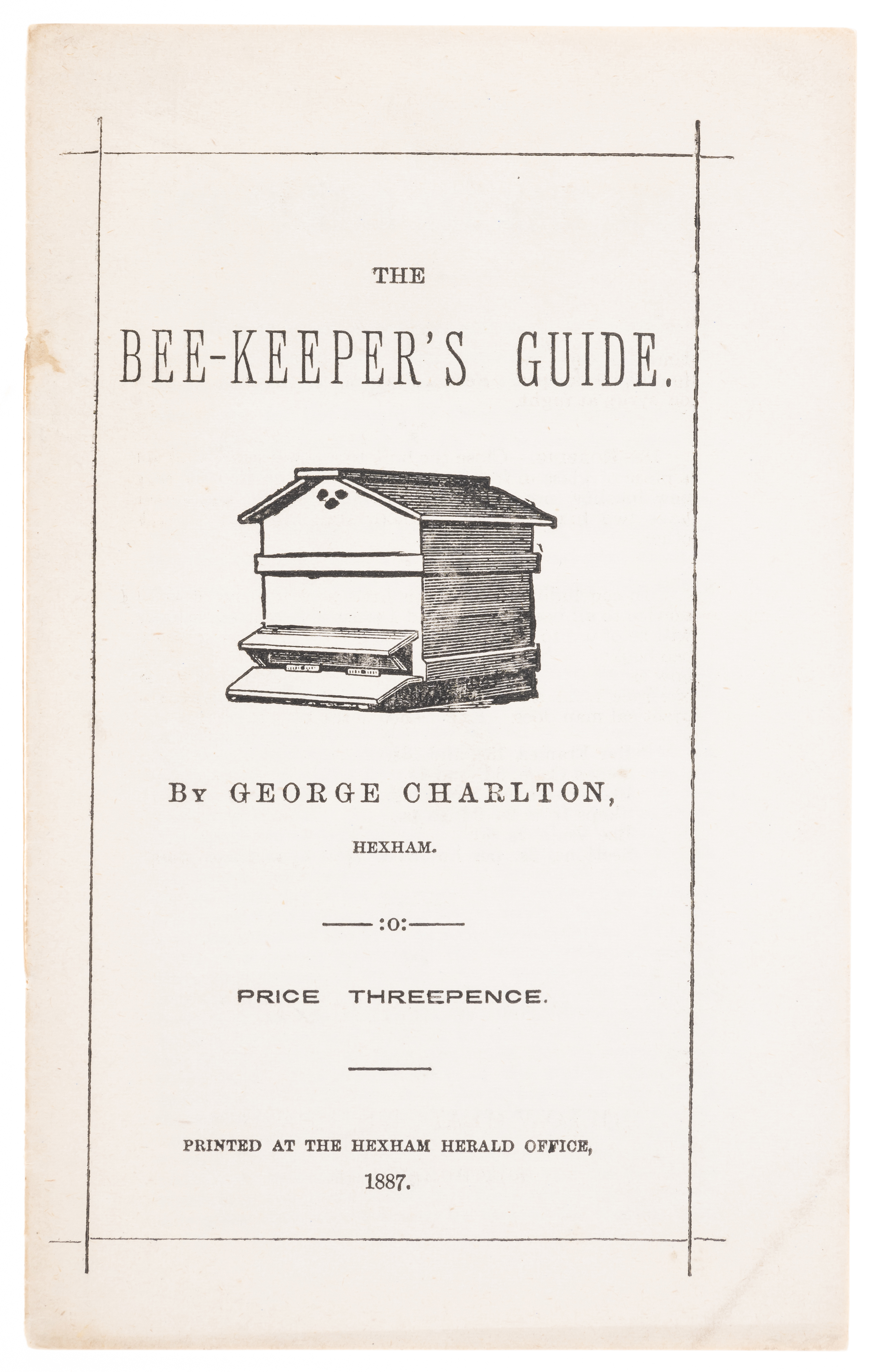 Bees.- Charlton (George) The Bee-keeper's guide, rare first edition, Hexham, Printed at the Hexha...