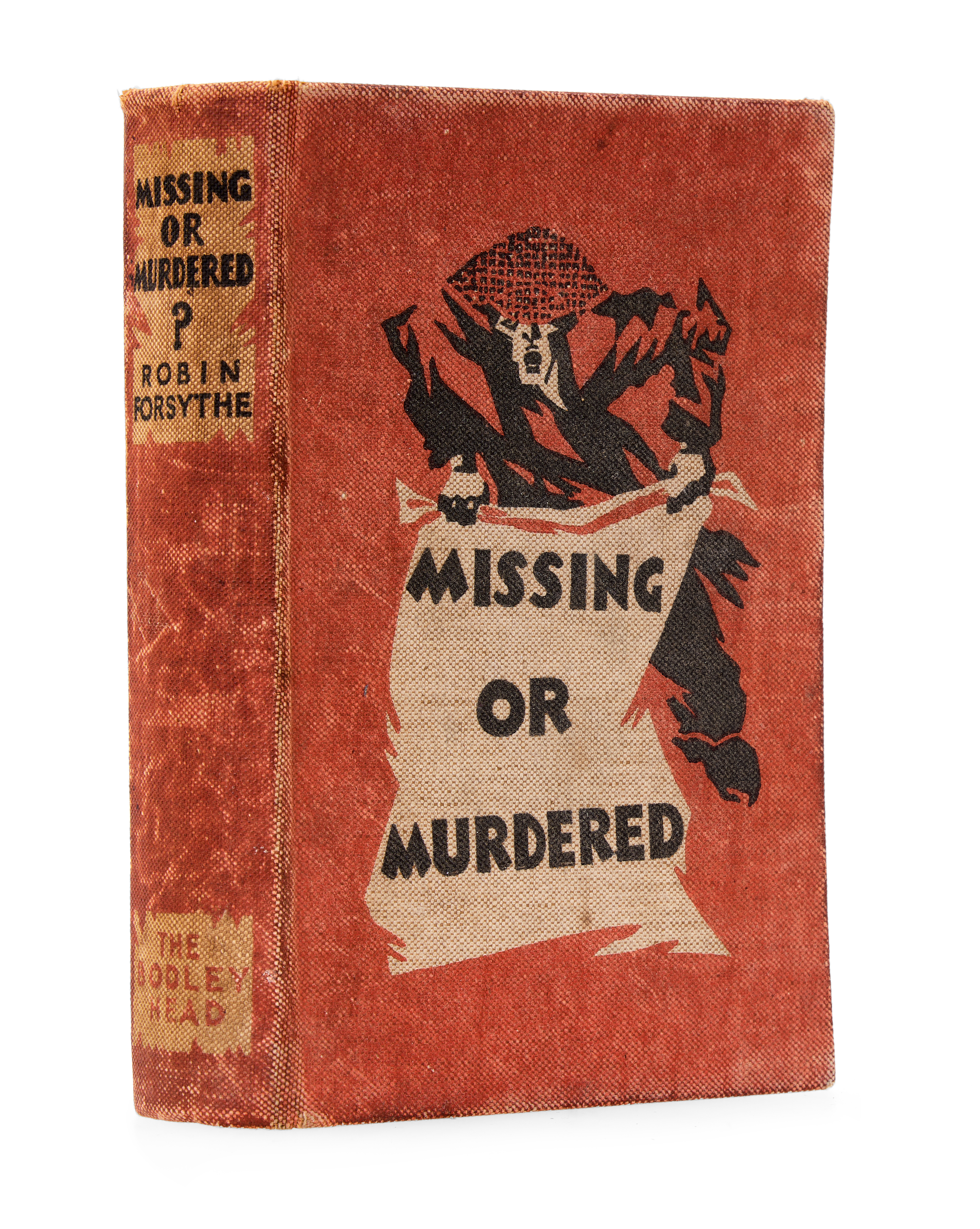 Forsythe (Robin) Missing or Murdered, first edition, The Bodley Head, 1929.