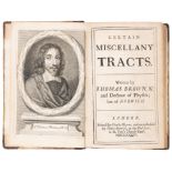 Browne (Sir Thomas) Certain Miscellany Tracts, first edition, Printed for Charles Mearne, and are...