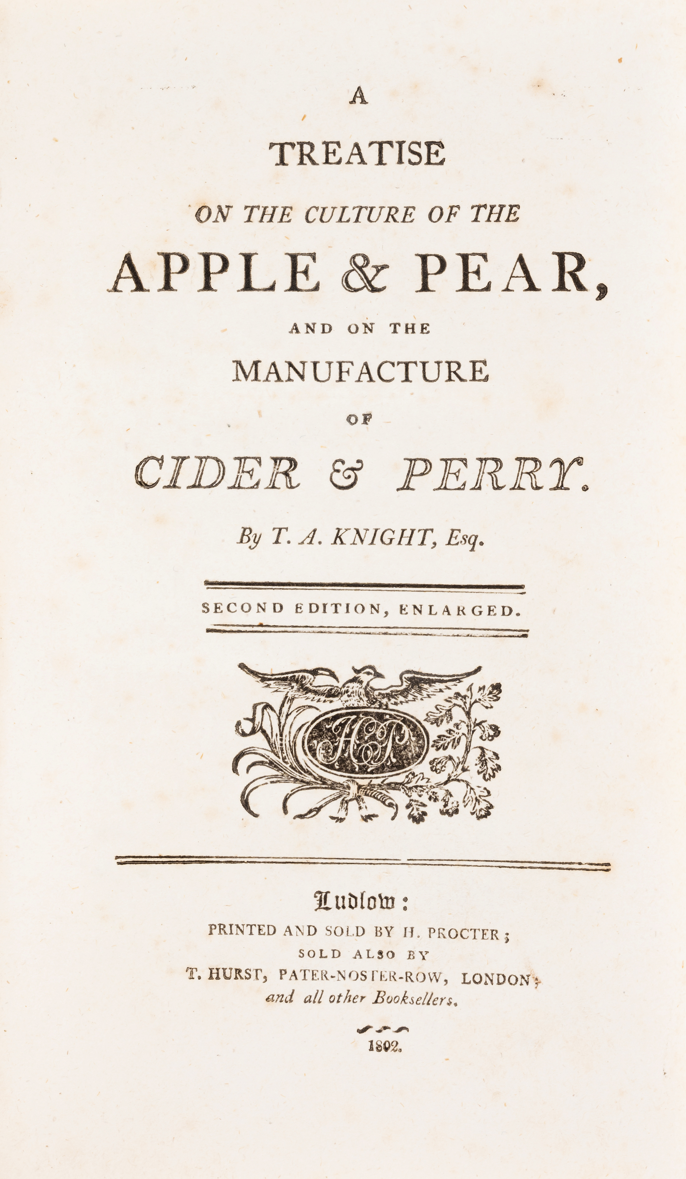 Cider & perry.- Knight (Thomas Andrew) A Treatise on the Culture of the Apple & Pear, and the man...