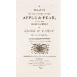 Cider & perry.- Knight (Thomas Andrew) A Treatise on the Culture of the Apple & Pear, and the man...