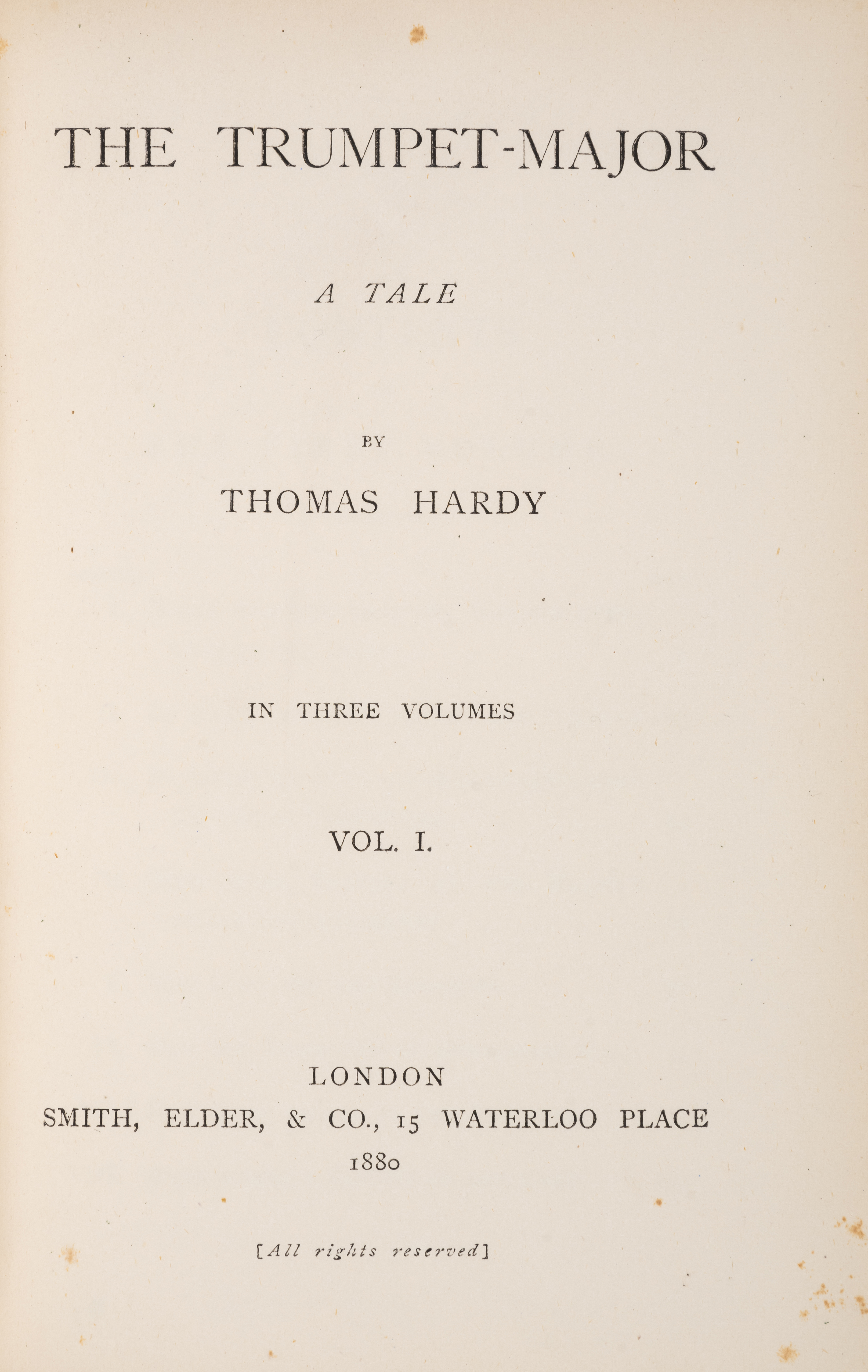 Hardy (Thomas) The Trumpet Major, 3 vol., first edition in book form, [one of 1000], 1880.