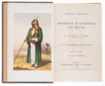 Burton (Sir Richard Francis) Personal Narrative of a Pilgrimage to El Medinah and Meccah, 3 vol.,...