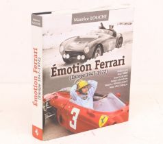 Louche, Maurice: Émotion Ferrari (Europe 1947-1972), hardback book, Very good condition. Please