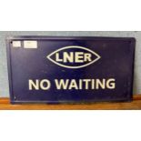 An L.N.E.R. No Waiting sign