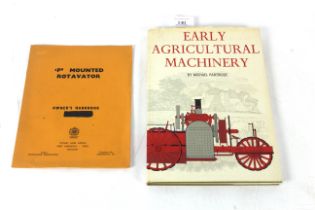 A hardback 'Early Agricultural Machinery' book by Michael Partridge and a 'P' Mounted Rotavator