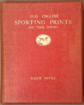 Old English Sporting Prints and their History, Ralph Nevill, 1923, limited edition 1,500 copies (1,