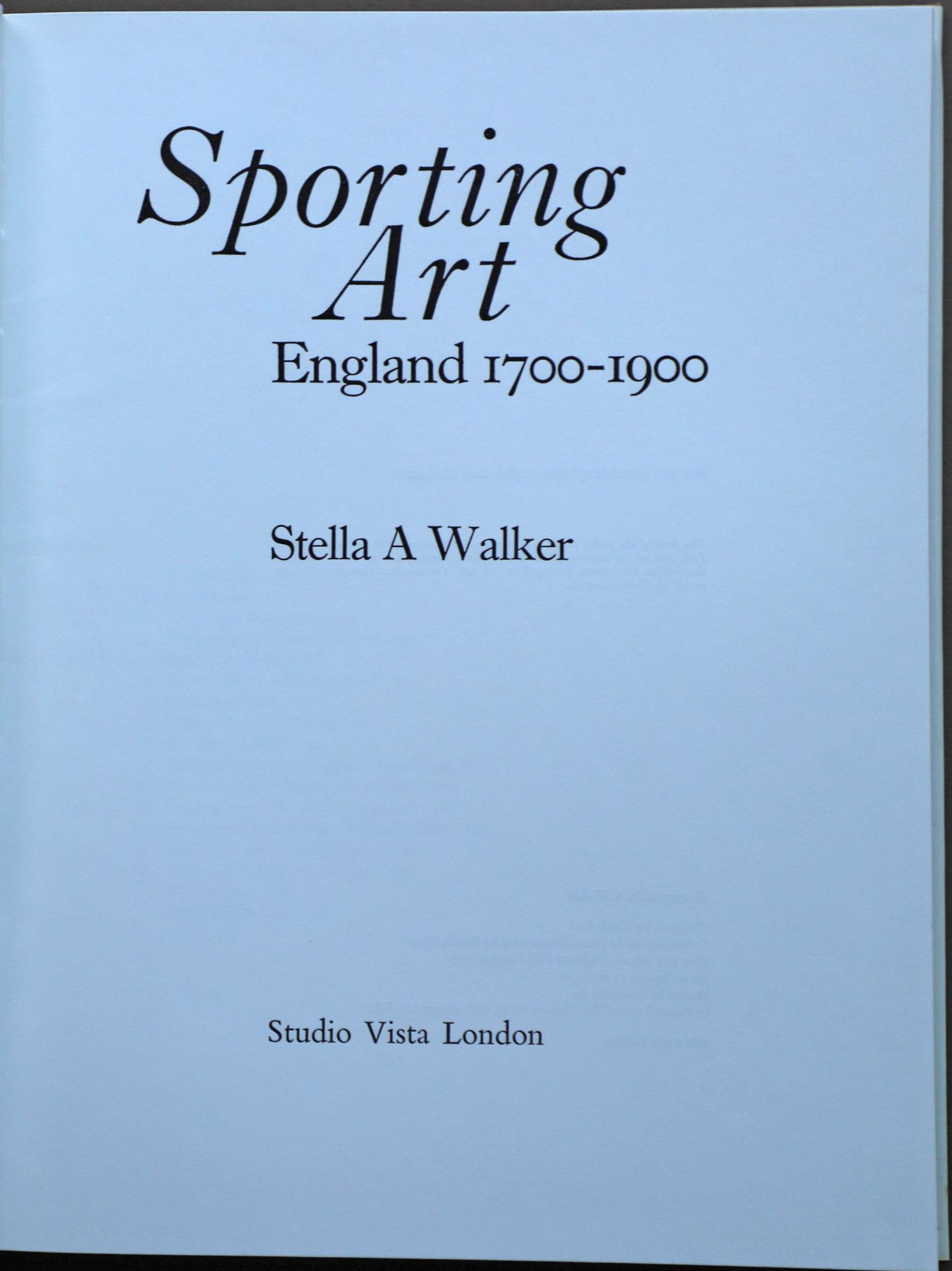 Sporting Art England 1700-1900, Stella A Walker, 1st edition, 1972, Studio Vista, - Image 2 of 30
