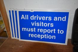 *Four Signs “All Drivers and Visitors Must Report to Reception”