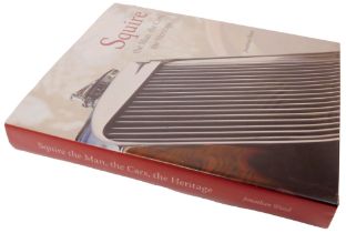 Wood (Jonathan). Squire The Man The Cars The Heritage, hardback edition with dust cover, published i