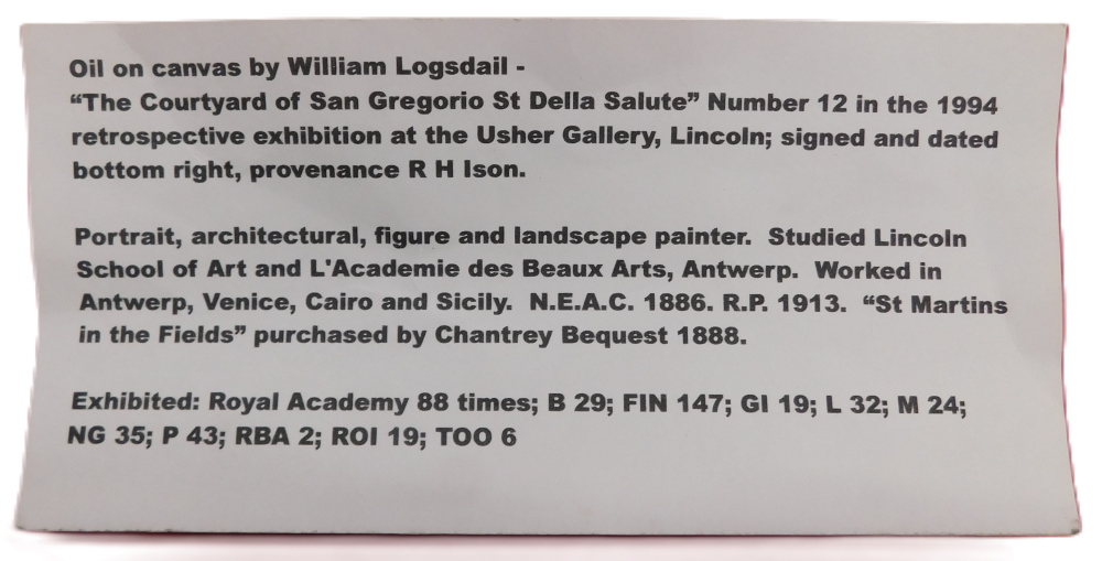 William Logsdail (1859-1944). The Courtyard of San Gregorio St Della Salute Venice, oil on board, si - Image 6 of 6