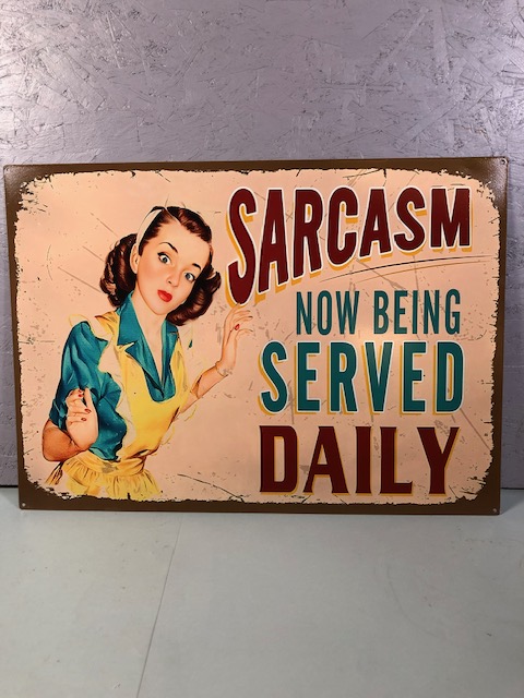 Retro metal sign Sarcasm served daily approximately 70 x 50cm