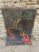 A Dunlop Cord tin advertising sign 'Be sure your tyres are British fit Dunlop and be satisfied',