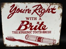A Brite Tooth-Brushes enamel advertising sign 'You're Right with a Brite', 12 x 9".