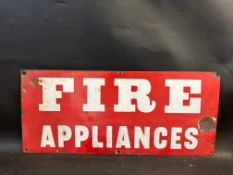 An enamel sign advertising 'Fire Appliances', 23 x 10".